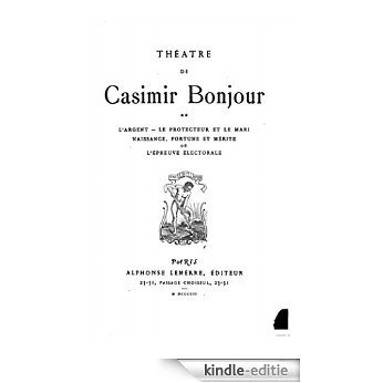 Théatre de Casimir Bonjour (French Edition) [Kindle-editie]