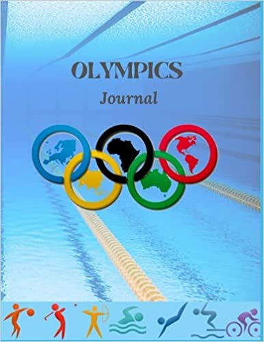 Olympics Journal: The Awesome Summer Olympics Journal for Kids and Everyone, 8.5x11” Notebook with Lined Pages, Perfect for Writing, Doodling, ... while Watching the Olympic Games Tokyo 2021!