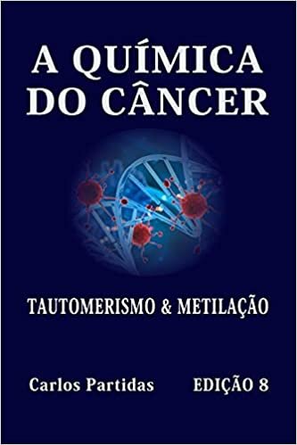 A Química Do Câncer: Tautomerismo & Metilação