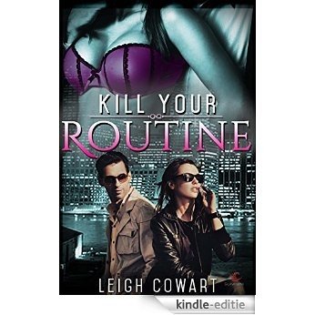 Kill Your Routine (English Edition) [Kindle-editie]