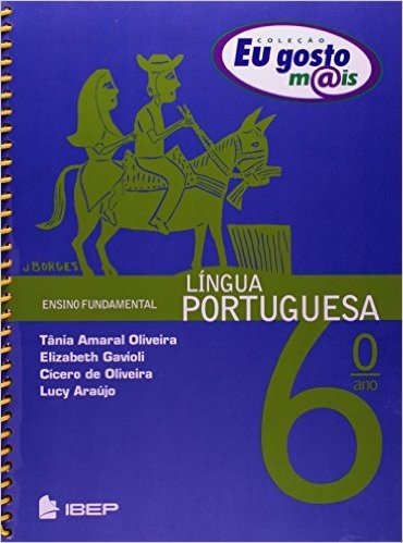 Língua Portuguesa. 6º Ano - Coleção Eu Gosto Mais