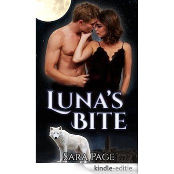 Luna's Bite: Alpha Werewolf Paranormal Romance (Moon Alley Book 3) (English Edition) [Kindle-editie]