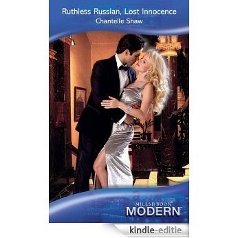 Ruthless Russian, Lost Innocence (Mills & Boon Modern) [Kindle-editie]