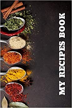 indir My Recipes Book: Ready to Fill-In for Cook Lovers and Create Family Recipes Collections!