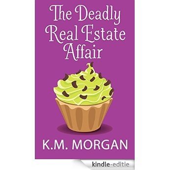 The Deadly Real Estate Affair (Cozy Mystery) (Daisy McDare Cozy Creek Mystery Book 4) (English Edition) [Kindle-editie]