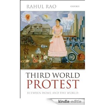 Third World Protest: Between Home and the World [Kindle-editie]