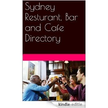 Sydney Resturant, Bar and Cafe Directory (English Edition) [Kindle-editie]