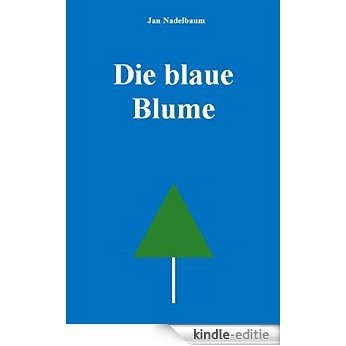 Die blaue Blume [Kindle-editie]