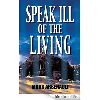 Speak Ill of the Living: An Eddie Bourque Mystery (Eddie Bourque Series) (English Edition) [Kindle-editie]