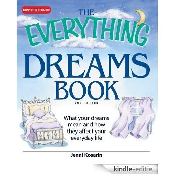 The Everything Dreams Book: What Your Dreams Mean And How They Affect Your Everyday Life (Everything®) [Kindle-editie] beoordelingen