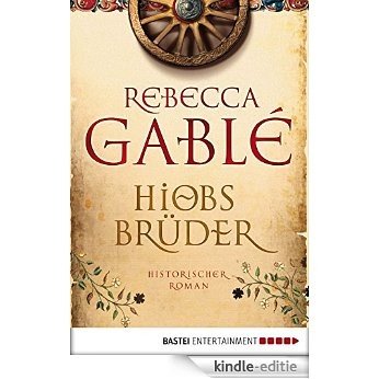 Hiobs Brüder: Historischer Roman (German Edition) [Kindle-editie]