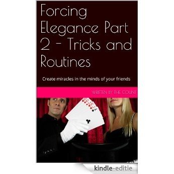 Forcing Elegance Part 2 - Tricks and Routines (English Edition) [Kindle-editie]