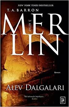 Merlin 3. Kitap : Alev Dalgaları