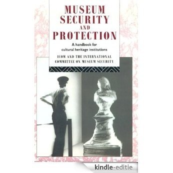 Museum Security and Protection: A Handbook for Cultural Heritage Institutions (Heritage: Care-Preservation-Management) [Kindle-editie] beoordelingen