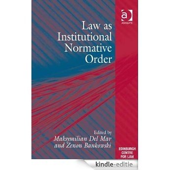 Law as Institutional Normative Order (Edinburgh/Glasgow Law and Society Series) [Kindle-editie]