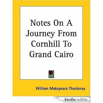 Notes on a Journey From Cornhill To Grand Cairo [Kindle-editie] beoordelingen
