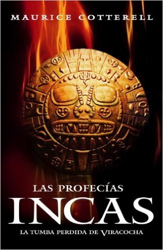 Las Profecias Incas: La Tumba Perdida de Viracocha = Inca's Prophecies
