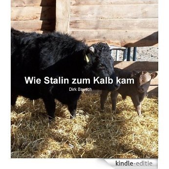 Wie Stalin zum Kalb kam (German Edition) [Kindle-editie]