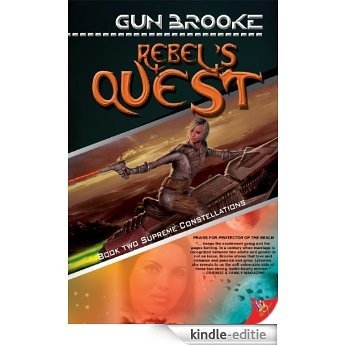 Rebel's Quest (Supreme Constellations Book 2) (English Edition) [Kindle-editie]