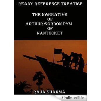 Ready Reference Treatise: The Narrative of Arthur Gordon Pym of Nantucket [Kindle-editie]