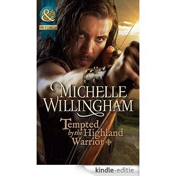 Tempted by the Highland Warrior (Mills & Boon Historical) (The MacKinloch Clan, Book 3) [Kindle-editie]