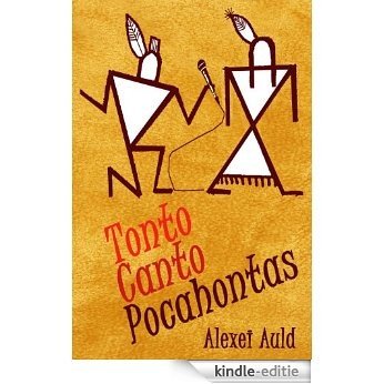 Tonto Canto Pocahontas (English Edition) [Kindle-editie]