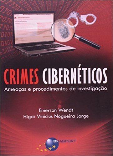 Crimes Ciberneticos. Ameacas E Procedimentos De Investigacao