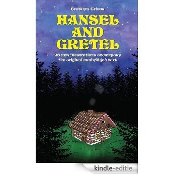 Hansel and Gretel: 28 new illustrations accompany the original unabridged text: Fixed Layout [Kindle-editie]
