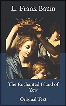 indir The Enchanted Island of Yew: Original Text