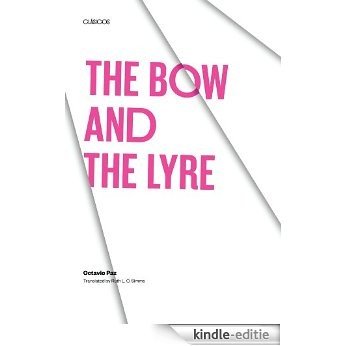 The Bow and the Lyre: The Poem. the Poetic Revelation. Poetry and History (Texas Pan American) [Kindle-editie]