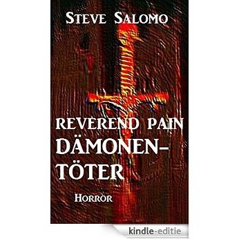 Reverend Pain: Dämonentöter: Band 1 der Horror-Serie (German Edition) [Kindle-editie]