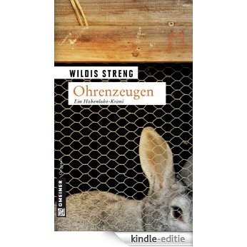 Ohrenzeugen: Kriminalroman (Kriminalromane im GMEINER-Verlag) [Kindle-editie]