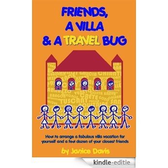 Friends, A Villa & A Travel Bug (English Edition) [Kindle-editie]