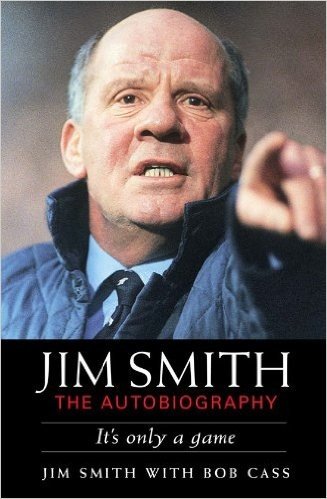 Jim Smith: The Autobiography: It's Only a Game