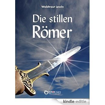 Die stillen Römer: Roman [Kindle-editie]