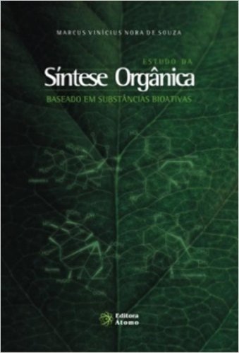 Estudo Da Sintese Organica - Baseado Em Substancias Bioativas