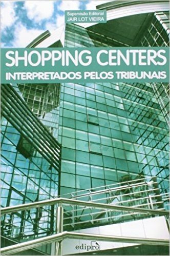 Shopping Centers. Interpretados Pelos Tribunais
