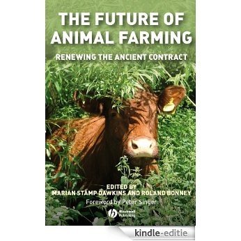 The Future of Animal Farming: Renewing the Ancient Contract [Kindle-editie]
