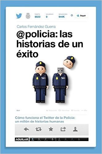 @policía: las historias de un éxito: Cómo funciona el Twitter de la Policía: un millón de historias humanas