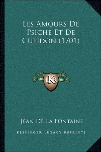 Les Amours de Psiche Et de Cupidon (1701)