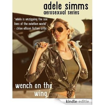 The Wench on the Wing (Aerosexual Series Book 4) (English Edition) [Kindle-editie]
