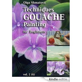 Techniques Gouache Painting for Beginners vol.1 (English Edition) [Kindle-editie]