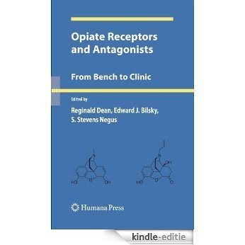 Opiate Receptors and Antagonists: From Bench to Clinic (Contemporary Neuroscience) [Kindle-editie]