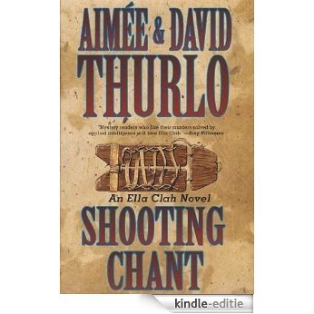 Shooting Chant: A Ella Clah Novel [Kindle-editie]