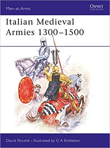 Italian Medieval Armies 1300-1500 (Men-at-Arms, Band 136)