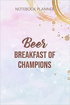 indir Notebook Planner Beer Breakfast Of Champions Funny Drinking: Daily Journal, 6x9 inch, Budget, Agenda, Over 100 Pages, Simple, Meal, Simple