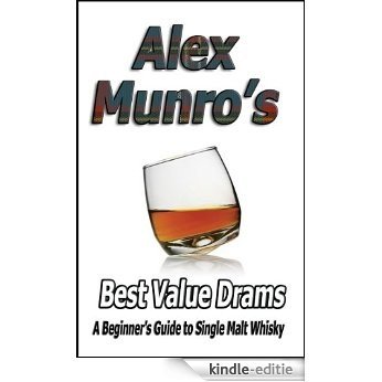Alex Munro's Best-Value Drams (English Edition) [Kindle-editie]