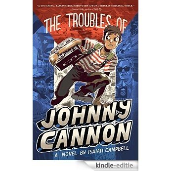 The Troubles of Johnny Cannon (English Edition) [Kindle-editie]