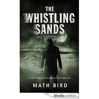 The Whistling Sands: A Gripping Psychological Noir Thriller (Ned Flynn Noir Series Book 1) (English Edition) [Kindle-editie]