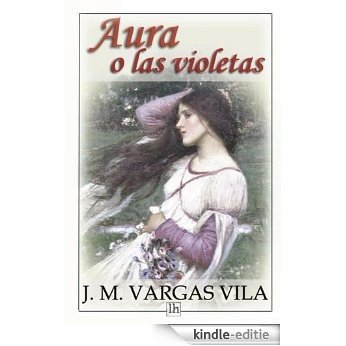 Aura o las violetas (Spanish Edition) [Kindle-editie]